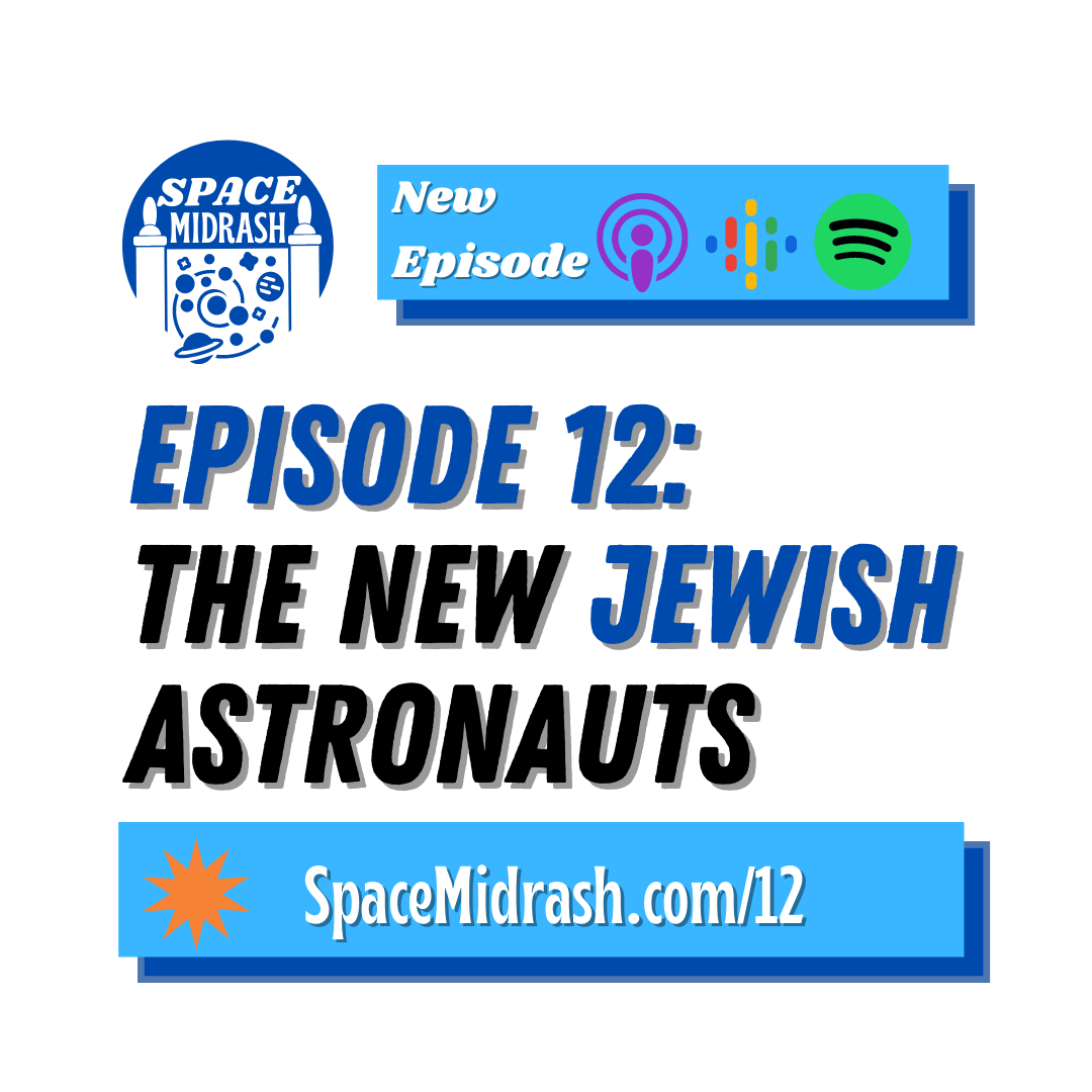 12: The New Jewish Astronauts